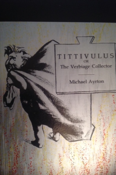Tittivulus or the Verbiage Collector by Michael Ayrton