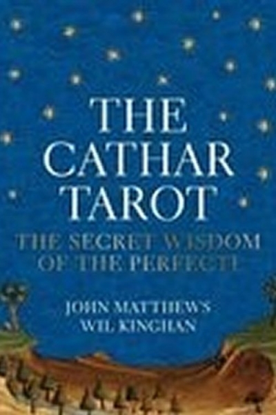 The Cathar Tarot by John Matthews, with artwork by Wil Kinghan and accompanying